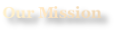 Our Mission